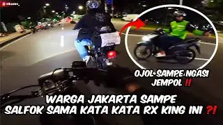 OJOL JAKARTA SAMPE NGASI JEMPOL SAMA KATA-KATA RX KING INI !!