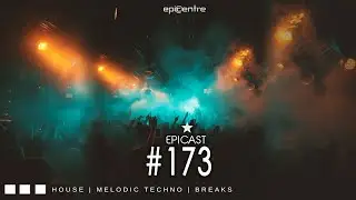 EPICAST #173 [PROGRESSIVE HOUSE | MELODIC TECHNO ] Sharam Jey | Guy J | Yotto | Lane 8 | Yeadon