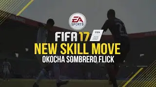 Fifa 17-Official New Skill Move- Okocha sombrero flick-hd