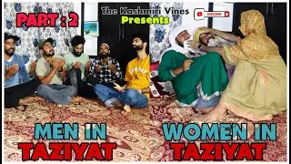 MEN IN TAZIYAT vs WOMEN IN TAZIYAT (PART :2)| Most Funny Video | The Kashmiri Vines