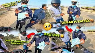 Nepal police 👮ne pakar liya 🥺 | Aaj to chalan kat jayega 😭| 