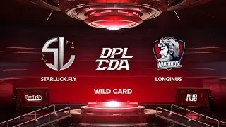 StarLucK.Fly vs Longinus, DPL-CDA Professional League S1: Wild Card, bo3, game 2 [Jam & Lost]
