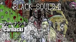 BLACK SOULS II - カーナッキ (Carnacki)