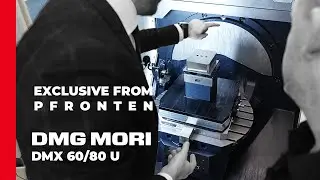 World Premiere: The DMG MORI DMX 60 & 80 5-Axis Machining Centres