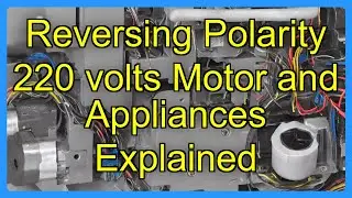 Reversing Polarity 220 volts Motor and Appliances Explained