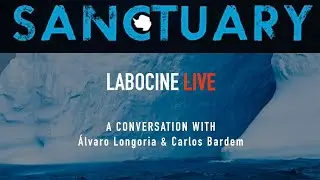 LABOCINE LIVE: A Conversation with &Aacute;lvaro Longoria & Carlos Bardem about SANCTUARY