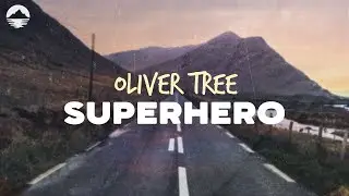 Oliver Tree - Superhero | Lyrics