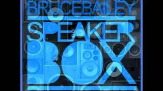 Bruce Bailey - Speaker Box   (Oscar P,  Alex Almeida Mix)