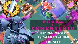 PEKKA + CEMENTERIO  :: 12 Victorias Grandes Desafios :: MAZO CONTROL