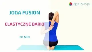Joga fusion - Elastyczne barki