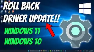 How To Roll Back A Recently Updated Device Driver In Windows 11