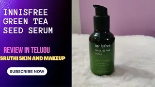 Innisfree green tea seed serum review in telugu | innisfree products review |sruthi skin and make up