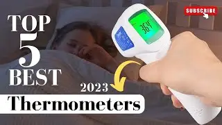 The Top 5 Best Thermometers In 2023 || Thermometers Reviews