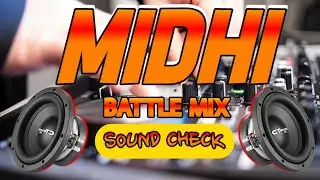 MID RANGE & TWEETER | SOUND CHECK | BATTLE MIX | DJ7 REMIX
