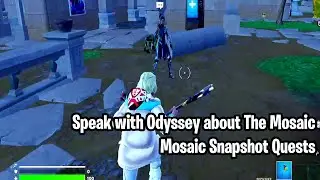 WHERE and HOW to Speak with Odyssey about The Mosaic - Mosaic Snapshot Quests - Fortnite Ch5 S1