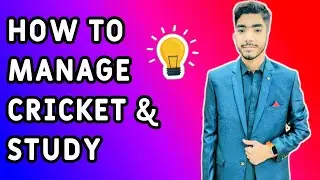 How to Manage Cricket & Study For Students 2023 | Best time table for cricketers