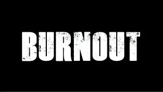 Burnout - University Dissertation Project