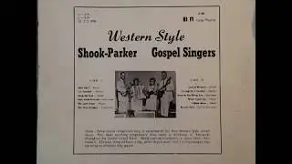 WESTERN STYLE SHOOK PARKER GOSPEL SINGERS (ENTIRE ALBUM) (1961)