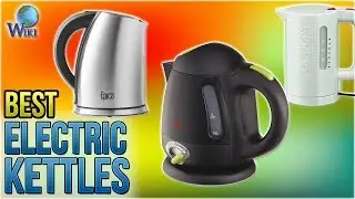 10 Best Electric Kettles 2018