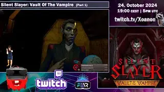 Silent Slayer: Vault of the Vampire | Horror | Stream Playthrough | Twitch VOD