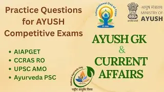Practice Questions! AYUSH GK and Current Affairs 2025! AIAPGET!