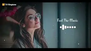 Best Ringtone Feel the Music Love Ringtone Best tune | T.R Ringtone |