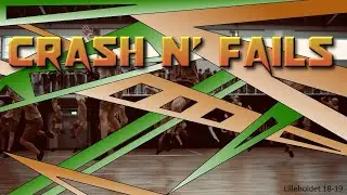 Crash n' Fails | Lilleholdet 18/19 - Fail sampler