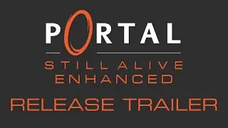 Portal: Still Alive Enhanced release trailer