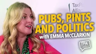 Pubs, pints and politics - TPA Talks with Emma McClarkin