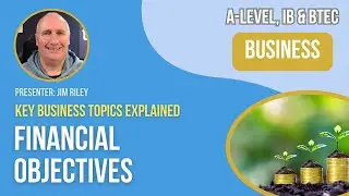Financial Objectives | A-Level, IB & BTEC Business