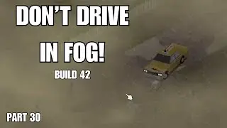 Project Zomboid Build 42 - I RUINED My Car in the Bad Weather! - Part 30