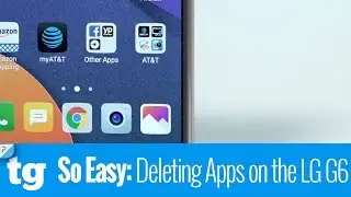 So Easy: Deleting Apps on Your LG G6 Smartphone