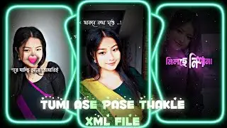 TUMI ASE PASE THAKLE XML FILE 💞💚XML FILE  ALIGHT MOTION NEW TRENDING 🔥 INSTA TREND #xml #xmlfile 