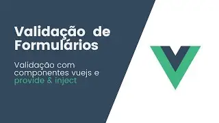 Validação de formularios com components vuejs