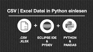 Excel (.csv & .xlsx) mit Python importieren/exportieren | Eclipse, Python, Pandas