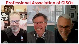 #219 - The Professionalization of CISOs (with Steve Zalewski & Tyson Kopczynski)
