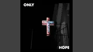 Only Hope (Live)