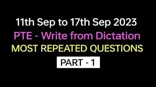 PTE - Listening Write from Dictation (Part-1) Sep 2023 Exam Prediction, Dictation pte.