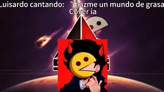 Luisardo cantando hazme un mundo lleno de grasa cover ia | #luisardo | #ias