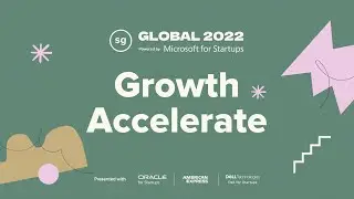 Growth Accelerate Pitches (Startup Grind Global 2022)