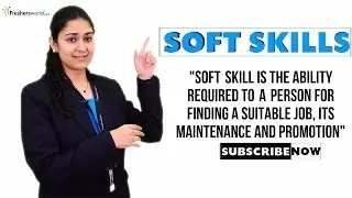 SOFT SKILLS FOR FRESHERS AND CRITICAL ASPECTS INVOLVED