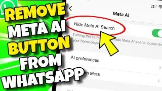 How to Remove Ask Meta AI Button from WhatsApp - Android/iPhone (2026)
