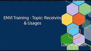 ENVI Training   Topic Receiving & Usages