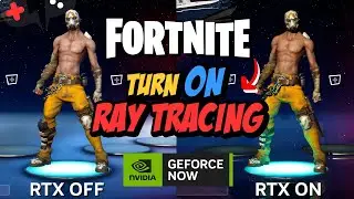 How to Turn ON RAY TRACING in FORTNITE on GeForce NOW