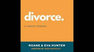 017 Legacy Episode | Divorce