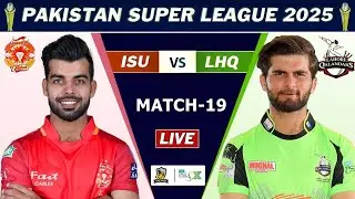 PSL 2025 LIVE : LAHORE vs ISLAMABAD MATCH 19 LIVE  | LQ vs IU LIVE MATCH COMMENTARY