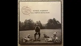 All Things Must Pass - by George Harrison