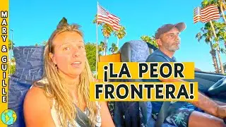 |T4.E12 | Nos ENFRENTAMOS a NUESTRO MAYOR MIEDO| Nuestra experiencia con la peor frontera del viaje