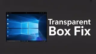 How to Fix Transparent Rectangle Box Above Taskbar in Windows 11