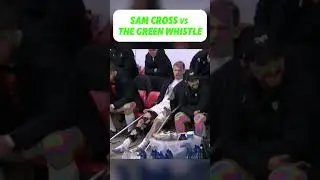 sam cross vs green whistle